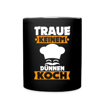 Traue Keinem Dünnen Koch Ausbildung Küche - Tasse einfarbig - Schwarz - Vorne