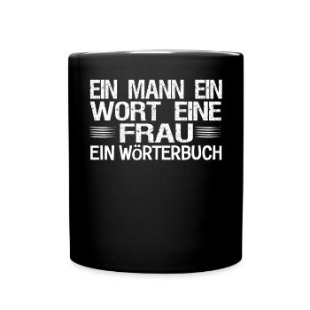 Ein Mann Ein Wort Eine Frau Ein Wörterbuch - Tasse einfarbig - Schwarz - Vorne