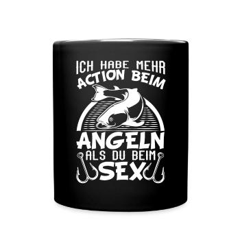 Versauter Angler Spruch Ich Habe Mehr Action Beim - Tasse einfarbig - Schwarz - Vorne