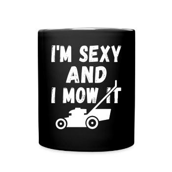 Je suis sexy et je tonds ça - Mug uni - noir - Devant