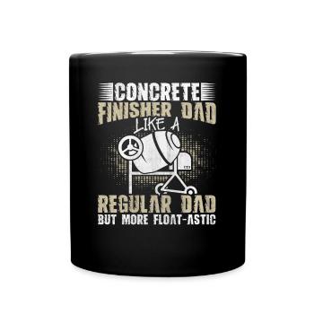 Float-Astic Concrete Finisher Dad Betonbauer - Tasse einfarbig - Schwarz - Vorne