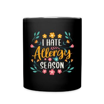 I Hate Allergy Season Shirt Spring Allergy - Full Colour Mug - black - Front