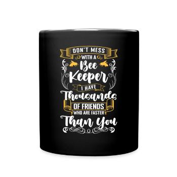 Dont Mess With A Bee Keeper Shirt Imker - Tasse einfarbig - Schwarz - Vorne