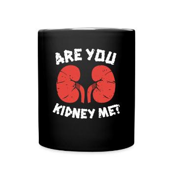 Are You Kidney Me? Shirt Dialysis Nurse - Full Colour Mug - black - Front