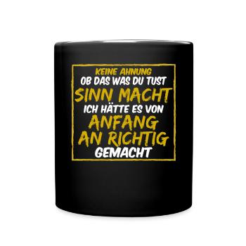 Sarkastische Sprüche Für Die Arbeit Kollegen - Tasse einfarbig - Schwarz - Vorne