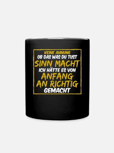 Sarkastische Sprüche Für Die Arbeit Kollegen - Tasse einfarbig - Schwarz