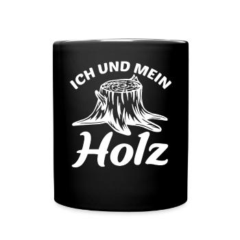 Ich Und Mein Holz Schreiner Geselle Meister - Tasse einfarbig - Schwarz - Vorne