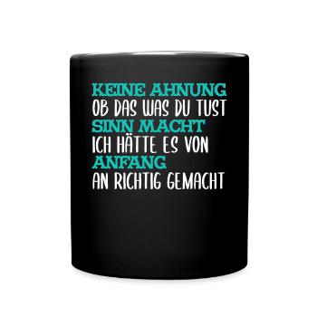Lustiger Sprüche fürs Büro Arbeitsplatz Sarkasmus - Tasse einfarbig - Schwarz - Vorne