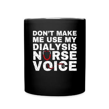Ne me faites pas utiliser mon chandail vocal d’infirmière en dialyse - Mug uni - noir - Devant