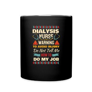 Dialysis Nurse Shirt Gift - Full Colour Mug - black - Front