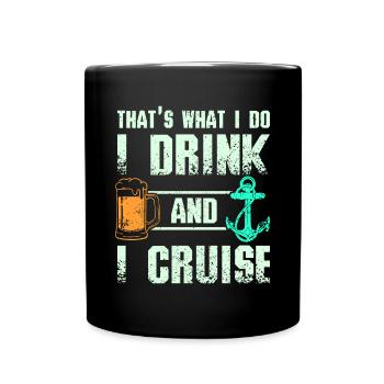 I drink beer and I cruise - Full Colour Mug - black - Front