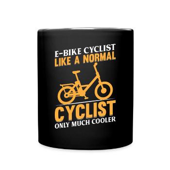 eBike E-bike Cyclist Like A Normal Cyclist Only Mu - Tasse einfarbig - Schwarz - Vorne