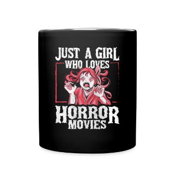 Just a Girl who loves Horror Movies - Tasse einfarbig - Schwarz - Vorne