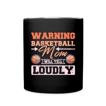 Basketball mom will yell loudly - Tasse einfarbig - Schwarz - Vorne