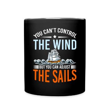 You Cant Control The Wind Sailing Boat - Full Colour Mug - black - Front