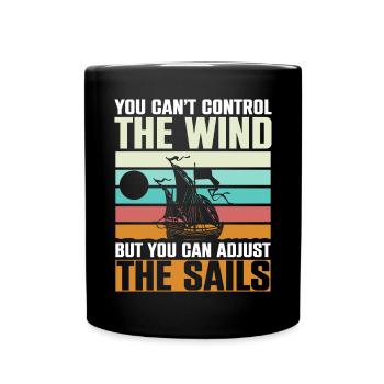 You Cant Control The Wind Sailing Boat - Full Colour Mug - black - Front