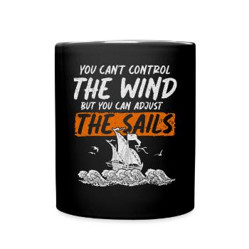 You Cant Control The Wind Sailing Boat - Full Colour Mug - black - Front