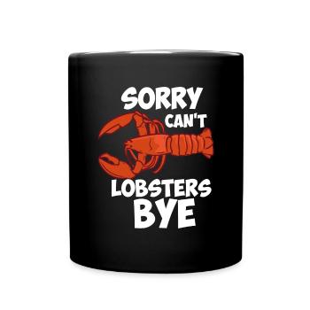 Désolé ne peut pas langoustes bye - Mug uni - noir - Devant
