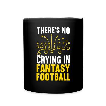 There's No Crying In Fantasy Football Sport Lover - Full Colour Mug - black - Front