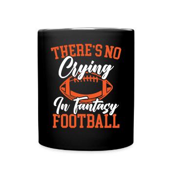 There's No Crying In Fantasy Football Sport Lover - Full Colour Mug - black - Front