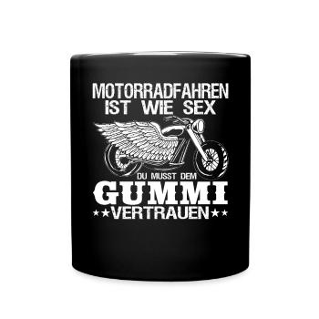 Motorradfahren Ist Wie Sex Dem Gummi Vertrauen - Tasse einfarbig - Schwarz - Vorne