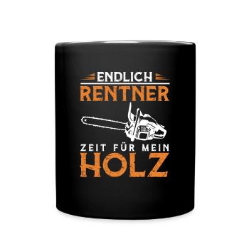 Endlich Rentner Zeit Für Mein Holz Brennholz - Tasse einfarbig - Schwarz - Vorne