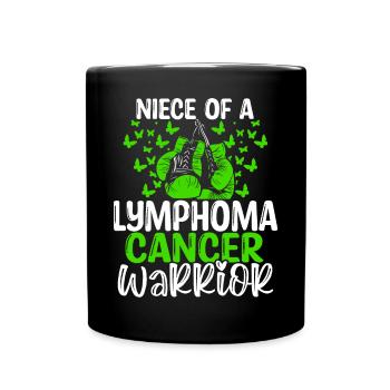 Lymphoma Cancer Awareness Niece Aunt Uncle - Full Colour Mug - black - Front