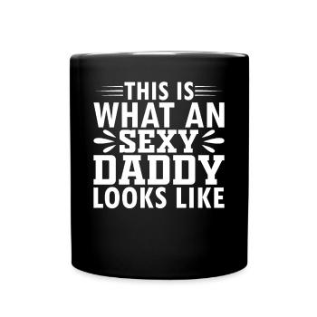 Father's Day - This Is What An Sexy Daddy Looks Li - Full Colour Mug - black - Front
