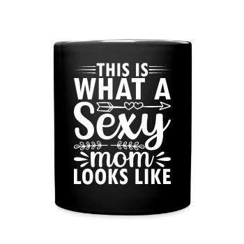Fête des mères - Voici à quoi ressemble une maman sexy - Mug uni - noir - Devant