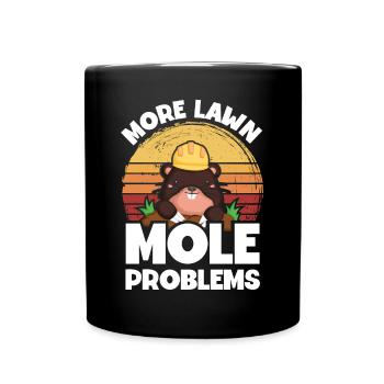 Plus de problèmes avec les taupes de pelouse - Mug uni - noir - Devant