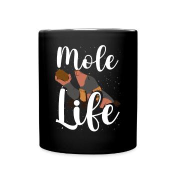 Mole life - Full Colour Mug - black - Front