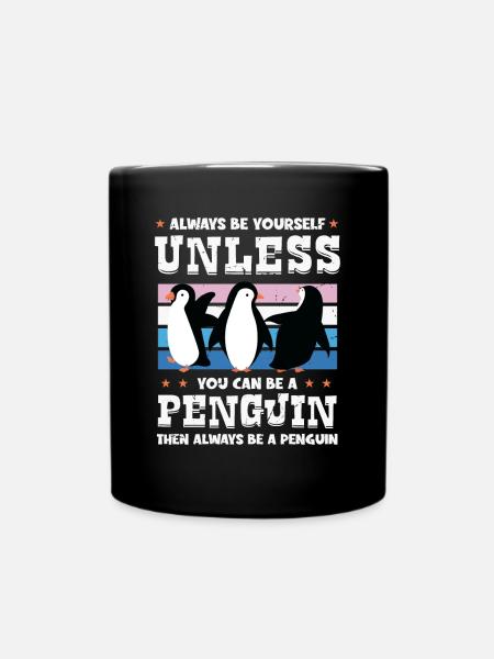 Soyez toujours vous-même à moins que vous ne puissiez être un pingouin - Mug uni - noir