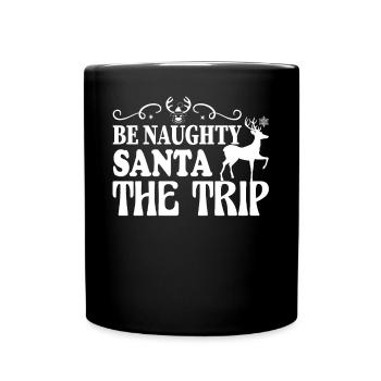 Be Cheeky Santa Claus The Reindeer Quote - Full Colour Mug - black - Front