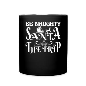 Seien Sie Frecher Weihnachtsmann Das Rentierzitat - Tasse einfarbig - Schwarz - Vorne