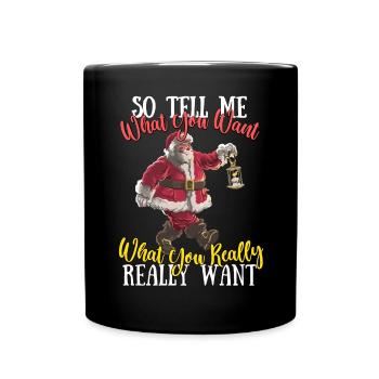 So tell me what you want, the New Year of - Full Colour Mug - black - Front