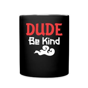 Dude Be Child - Full Colour Mug - black - Front