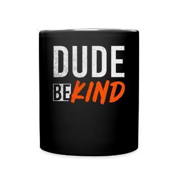 Dude Be Child - Full Colour Mug - black - Front