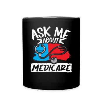 Ask Me About Medicare Versicherungsfachmann - Tasse einfarbig - Schwarz - Vorne