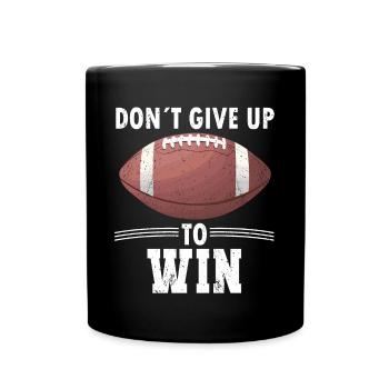 American Football Spieler Dont Give Up To Win - Tasse einfarbig - Schwarz - Vorne