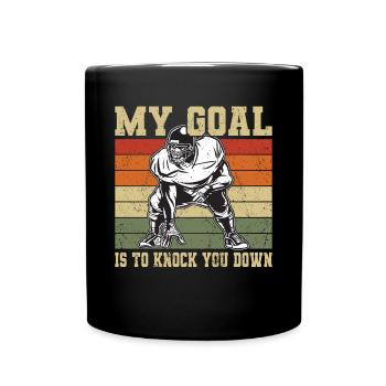 Football américain Mon but est de vous assommer - Mug uni - noir - Devant