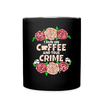 Je cours sur le café et le vrai crime - Mug uni - noir - Devant