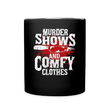 Murder Shows and Comfy Clothes - Full Colour Mug - black - Front
