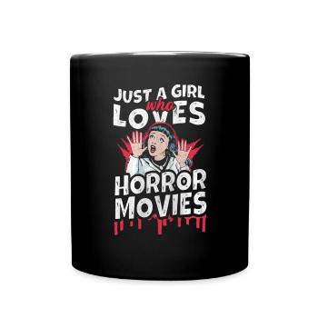 Just a Girl who loves Horror Movies - Tasse einfarbig - Schwarz - Vorne