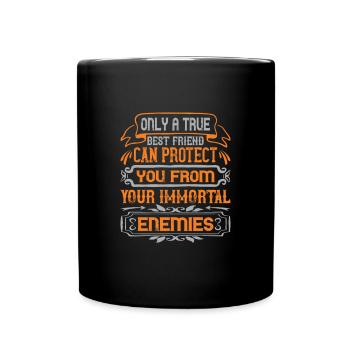 Nur ein wahrer bester Freund kann dich vor deinem - Tasse einfarbig - Schwarz - Vorne