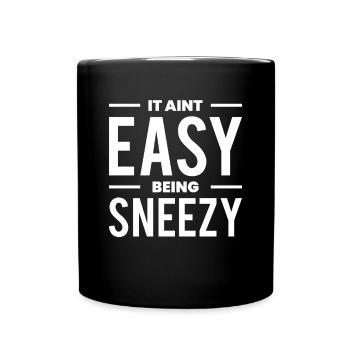 It Aint Easy Being Sneezy Cold Shirt - Full Colour Mug - black - Front