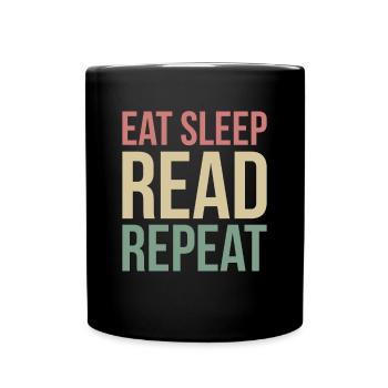 Eat Sleep Read Repeat Shirt Gift - Full Colour Mug - black - Front