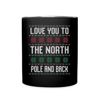 Love You to the North Pole and Back Christmas Time - Full Colour Mug - black - Front