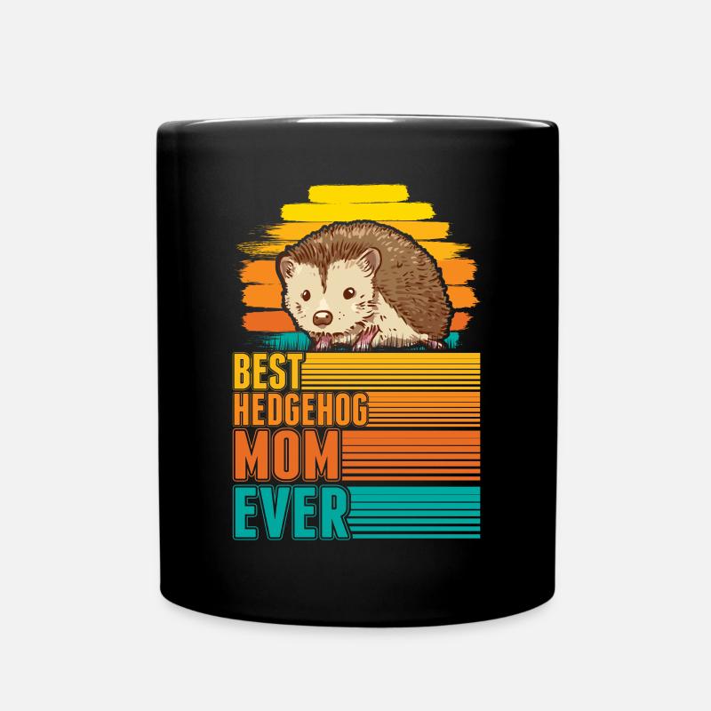 Best Hedgehog Mom Ever Igel Mama Stacheligel - Tasse einfarbig - Schwarz
