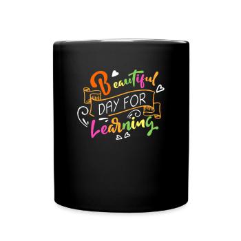 Its A Beautiful Day For Learning - Full Colour Mug - black - Front