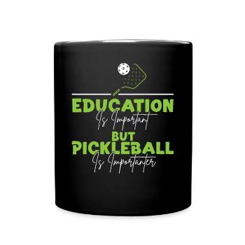 Pickleball Education Is Important - Tasse einfarbig - Schwarz - Vorne